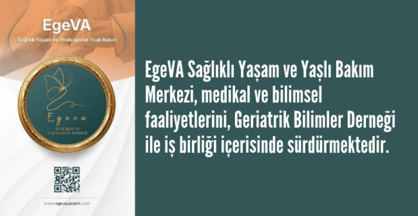 EgeVA Sağlıklı Yaşam ve Yaşlı Bakım Merkezi